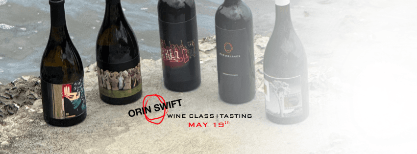 ORIN SWIFT class & tasting